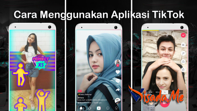 Cara Menggunakan Aplikasi Tik Tok Untuk Membuat Video Keren - VISADA.ME