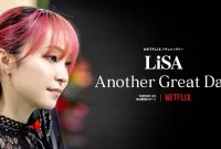 Synopsis of LiSA Another Great Day Documentary Film