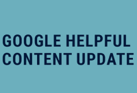 The Ultimate Guide to Google's Helpful Content Algorithm Update