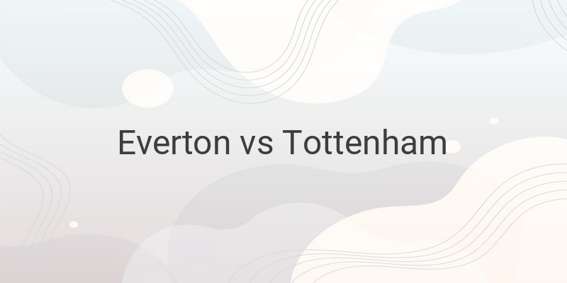 Everton vs Tottenham Hotspur: Battle for Victory in Premier League 2022-2023