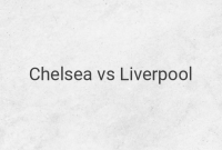 Chelsea and Liverpool Clash in Premier League: Latest Team Updates Ahead of Big Match