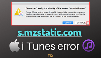 11 Effective Solutions to Fix "iTunes Can't Verify the Identity of the Server s.mzstatic.com" Issue