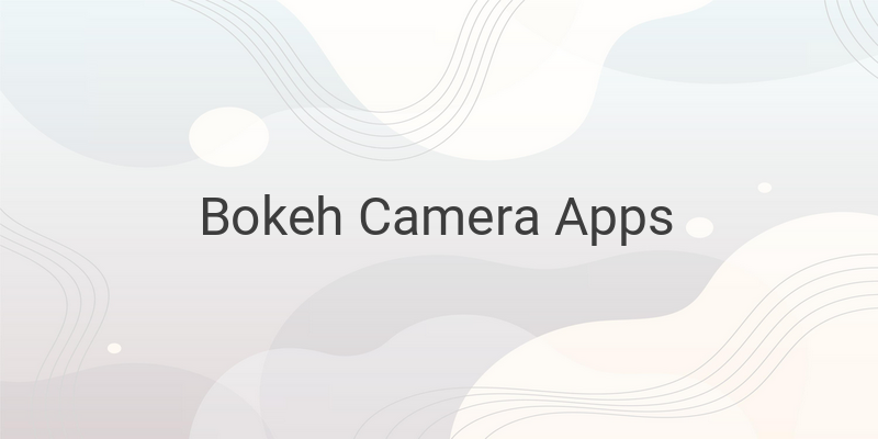 10 Best Bokeh Camera Apps for Android Devices in 2021