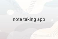 Top 10 Best Note Taking Apps for Android