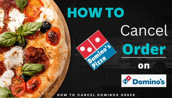Guide to Easily Cancel Your Domino's Order