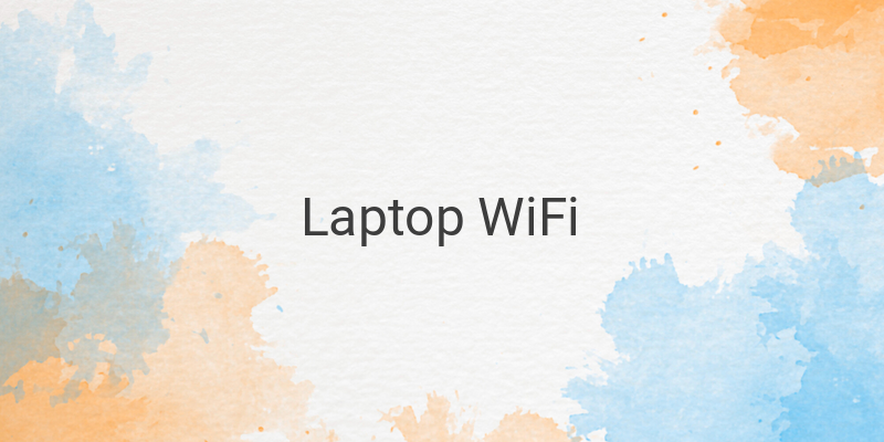 Tips to Boost Your Laptop WiFi Signal Strength