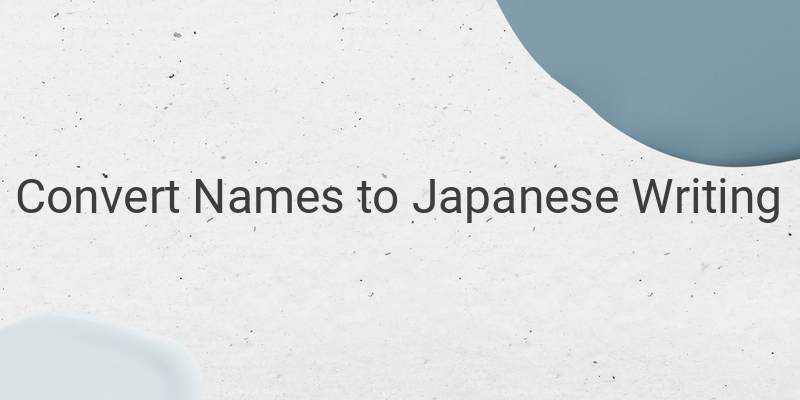 How to Convert Names to Japanese Writing Using Katakana?