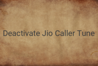 How to Deactivate Jio Caller Tune: A Step-by-Step Guide