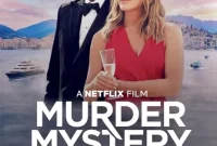 Synopsis of Murder Mystery: A Hilarious Take on Mystery and Murder