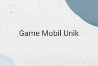 Game Mobil Unik untuk Smartphone Android yang Seru untuk Dimainkan