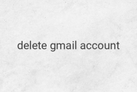 How to Delete Your Gmail Account on PC and Android