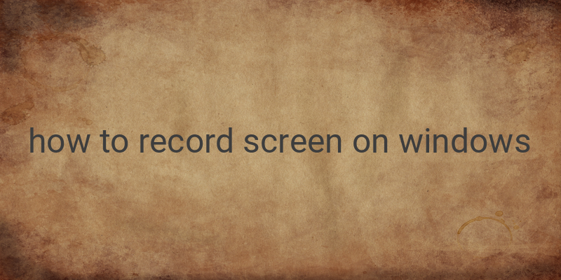 5 Easy Ways to Record Your Laptop Screen on Windows