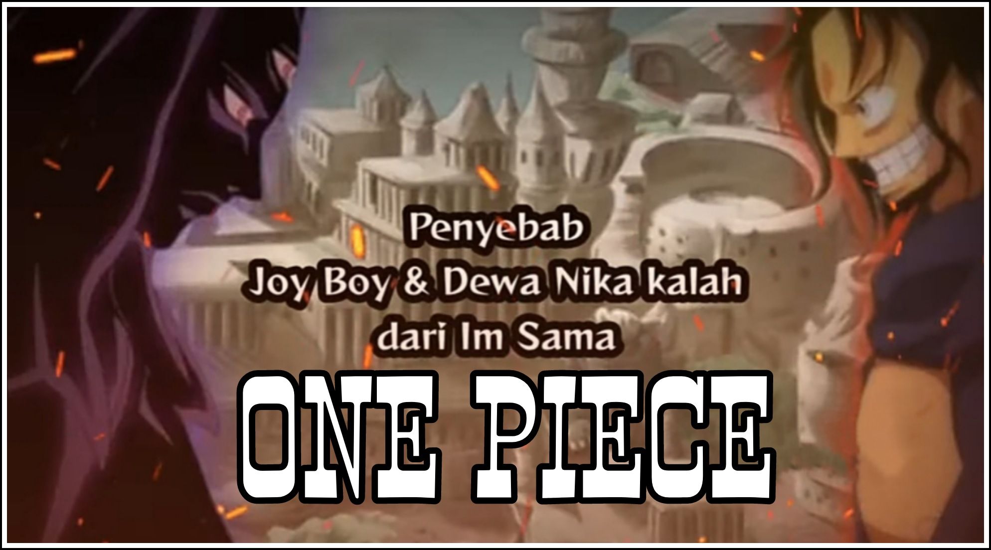 The Untold Story of Joy Boy's Defeat by Im Sama in One Piece History