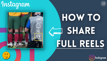 How to Share Full Reels on Instagram Story: A Step-by-Step Guide