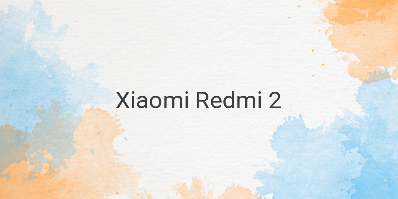 Xiaomi Redmi 2: Affordable Smartphone with Improved Specifications