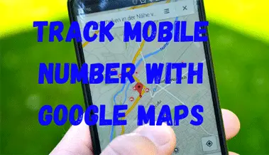 Mobile Number Tracker with Google Map: How to Track Location