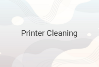 Tips for Cleaning Your Printer: Canon, Epson, and Brother