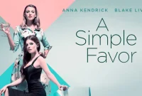 Synopsis and Review of "A Simple Favor" – A Comedic Twist to a Thrilling Mystery