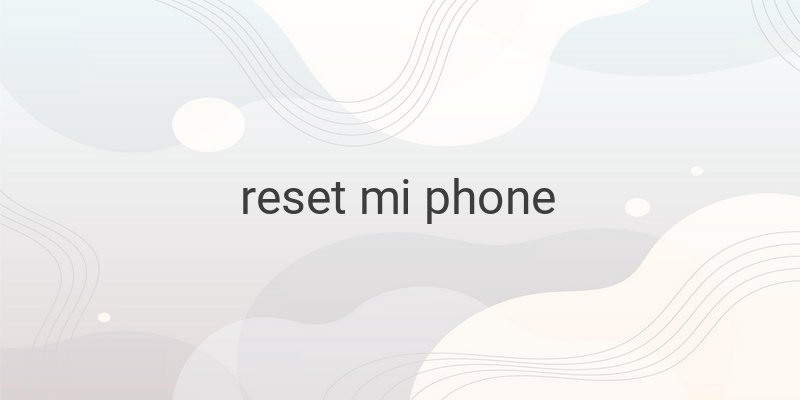 How to Reset Your MI Phone: Complete Guide to Factory Reset MI Xiaomi Redmi Phones