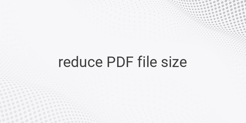 Easy Ways to Reduce PDF File Size