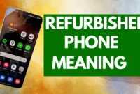 Everything You Need to Know Before Buying a Refurbished Phone