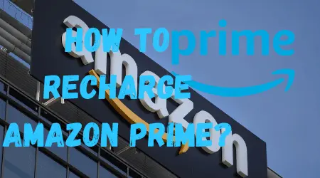 How to Recharge and Activate Amazon Prime Membership