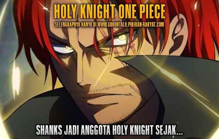 One Piece: When Did Akagami Shanks Join Holy Knight?