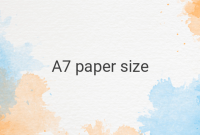 Understanding the A7 Paper Size: Measurements and Common Uses
