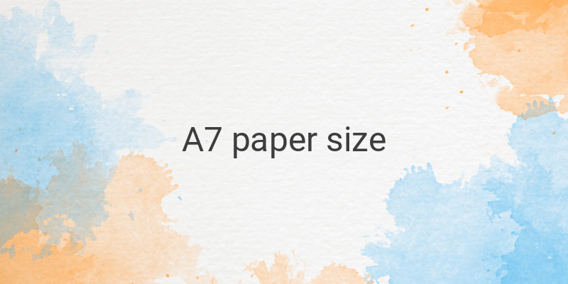 Understanding the A7 Paper Size: Measurements and Common Uses