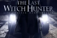The Last Witch Hunter Synopsis: A Tale of Eternal Life and Witchcraft in a Modern World