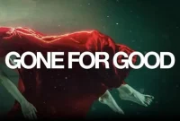Gone for Good Synopsis: A Mystery of Lost Love