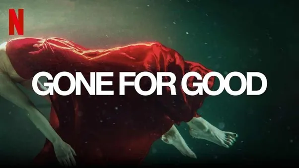 Gone for Good Synopsis: A Mystery of Lost Love