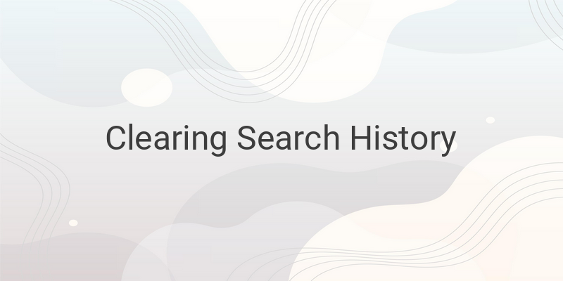 A Step-by-Step Guide on How to Clear Your Search History in Google, YouTube, Firefox, and More