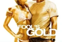 Fool's Gold Synopsis: A Romantic Adventure in Search of Bounty