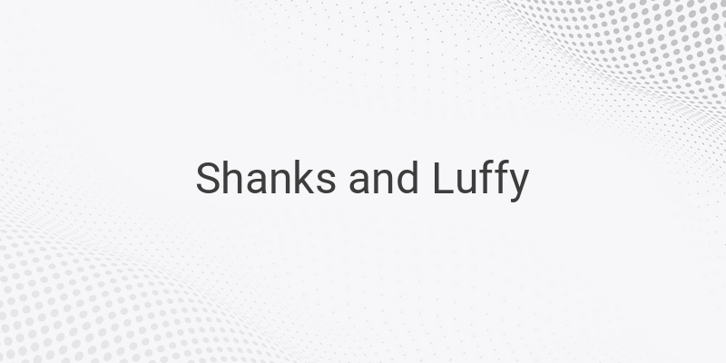 Shanks and Luffy: The Unbreakable Bond in One Piece