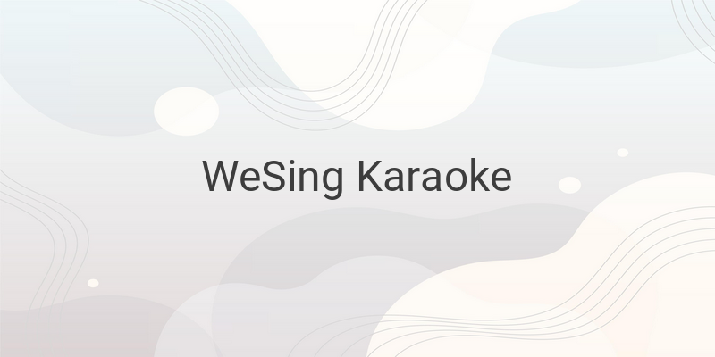 Sing Your Heart Out with WeSing Karaoke: The Ultimate App for Android Users
