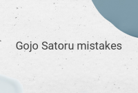The Tragic Mistakes of Gojo Satoru: Consequences in Jujutsu Kaisen