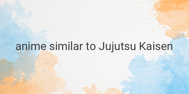 Top Anime Recommendations Similar to Jujutsu Kaisen in 2021