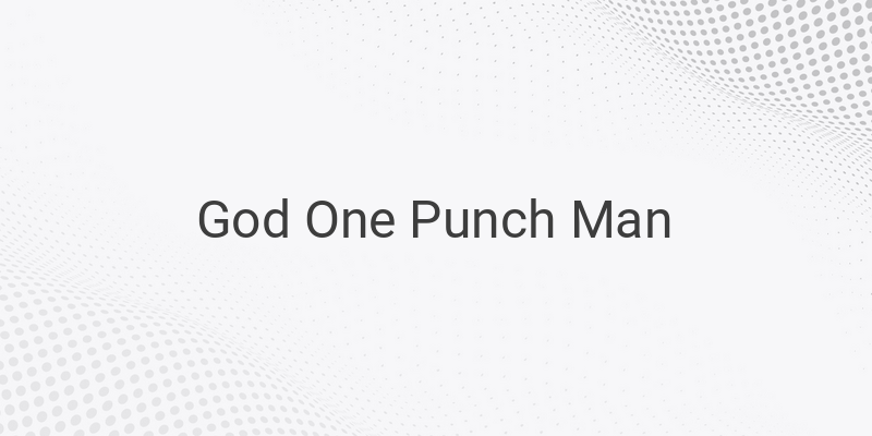 Unveiling the Enigmatic Figure of God in One Punch Man