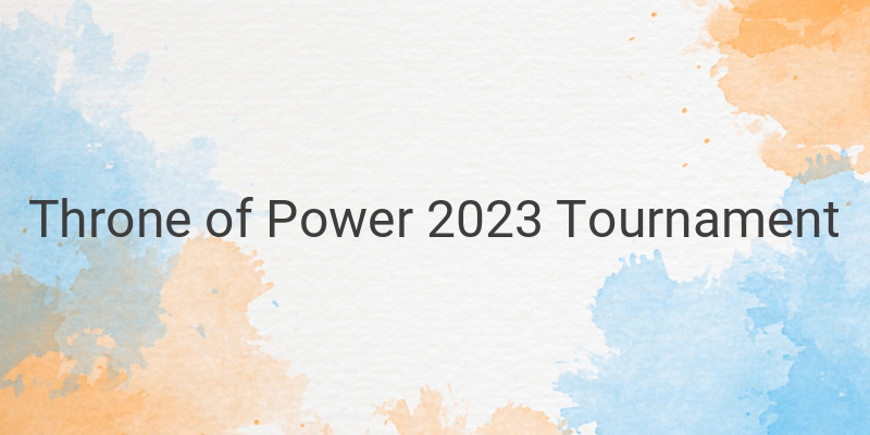 Join the Throne of Power 2023 Tournament in Southeast Asia and Compete with Indonesian Players