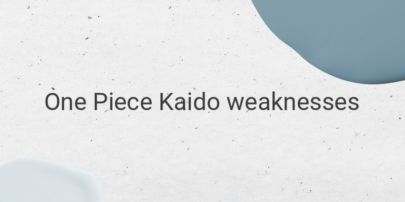 Unveiling the Weaknesses of Kaido: Can the Invincible Be Defeated?