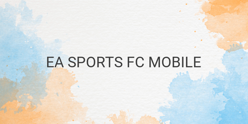 EA SPORTS FC MOBILE: An Immersive and Authentic Football Experience