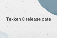 Tekken 8: Release Date, Gameplay Trailer, and Pre-Order Options