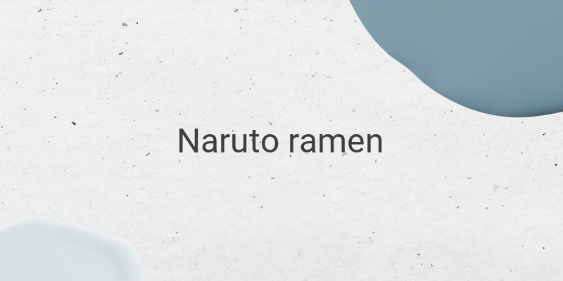 The Emotional Significance of Ramen in Naruto's Life