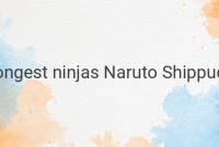 The Most Powerful Ninjas in Naruto Shippuden