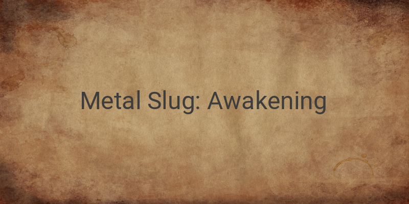 Metal Slug: Awakening - A Highly Anticipated Sequel with Improved Graphics and Gameplay Features