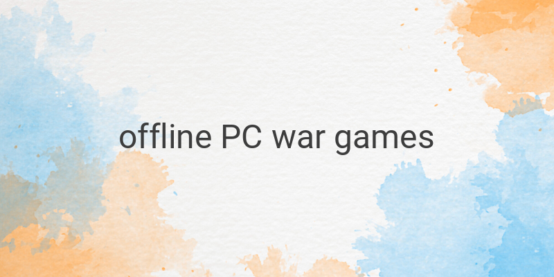 The Best Offline PC War Games: Engaging and Realistic Gameplay