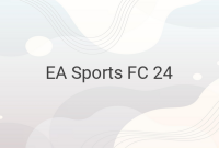 EA Sports FC 24: The Ultimate Football Gaming Experience in 2024