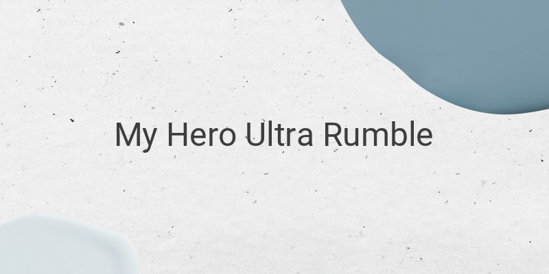 Experience Intense Battles in My Hero Ultra Rumble - A Multiplayer Battle Royale Game