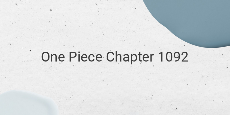 Exciting Clues and Transformations in One Piece Chapter 1092 - An Intriguing Battle Continues